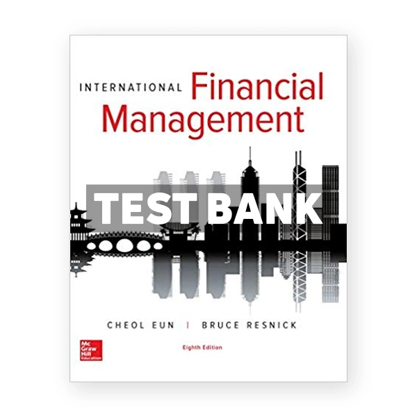 International Financial Management 8th edition Eun Test Bank