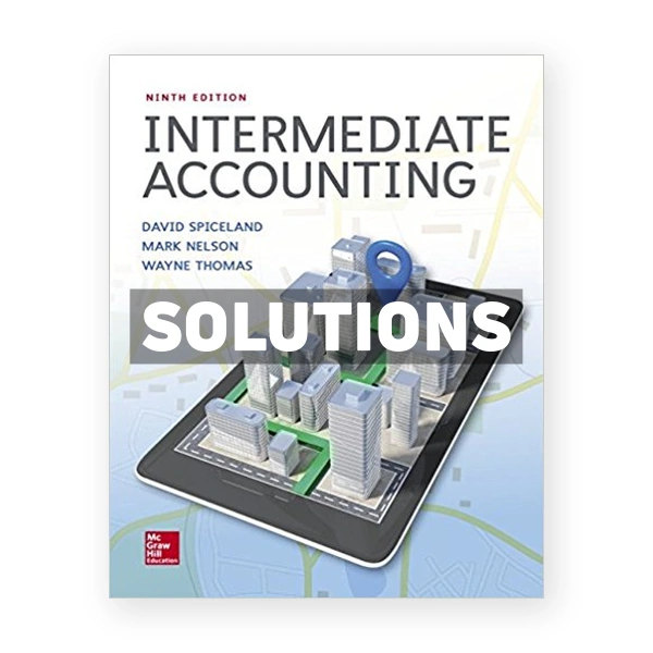 Intermediate Accounting 9th edition Spiceland Solutions Manual