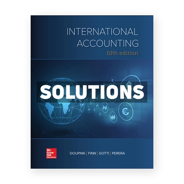 International Accounting 5th edition Doupnik Solutions Manual