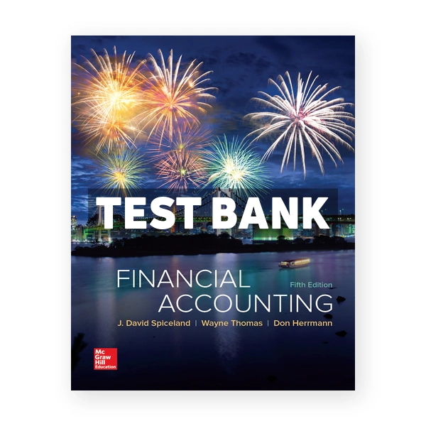 Financial Accounting 5th edition Spiceland Test Bank