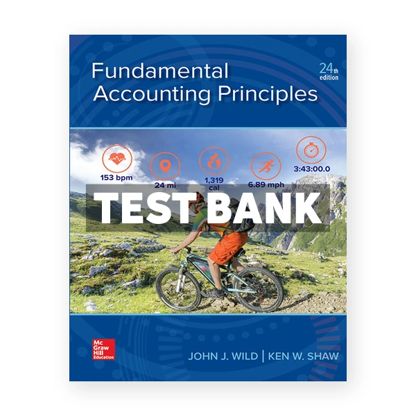 Fundamental Accounting Principles 24th edition Wild Test Bank