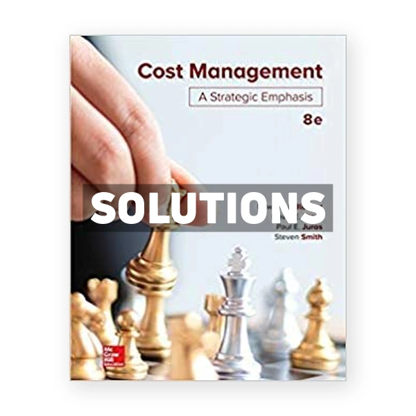 Cost Management A Strategic Emphasis 8th edition Blocher Solutions Manual