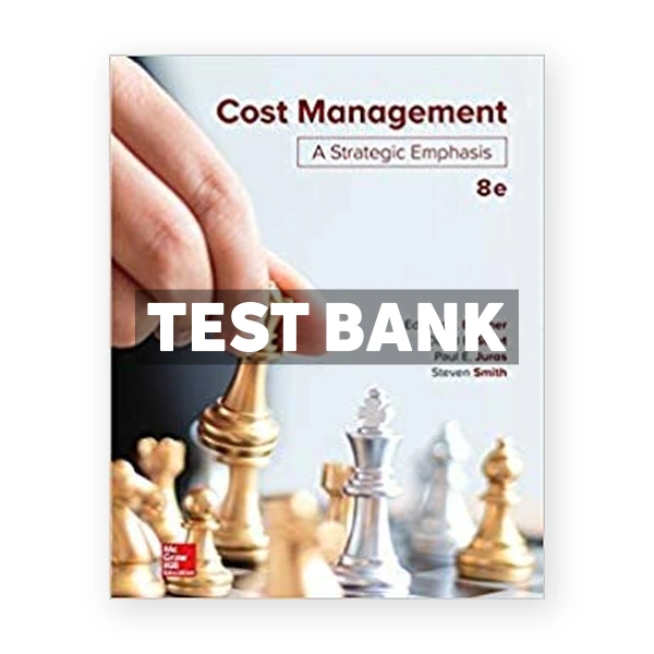 Cost Management A Strategic Emphasis 8th edition Blocher Test Bank