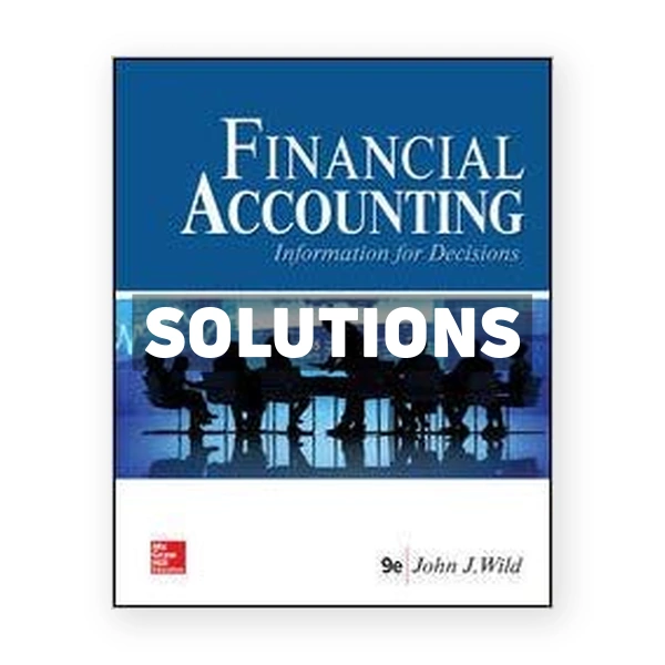 Financial Accounting Information for Decisions 9th edition Wild Solutions Manual