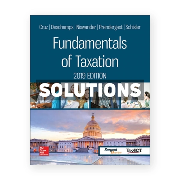 Fundamentals of Taxation 2019 12th edition Cruz Solutions Manual