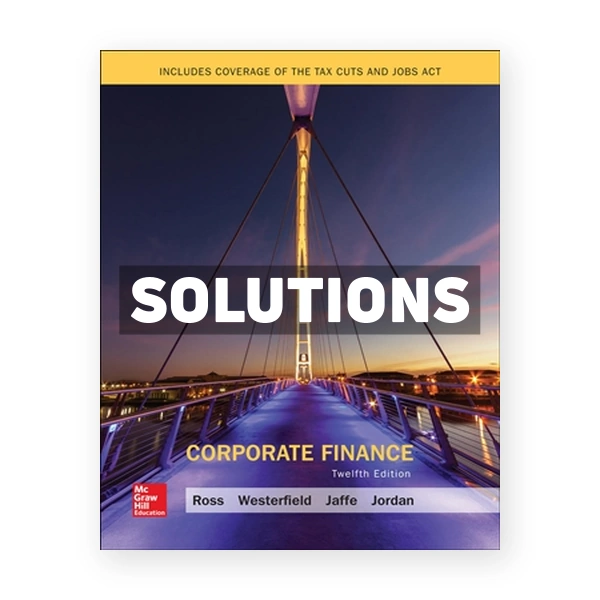 Corporate Finance 12th edition Ross Solutions Manual