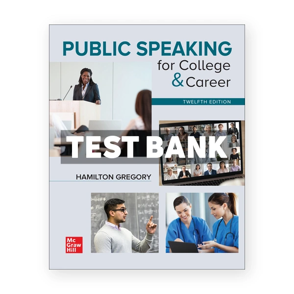 Public Speaking for College and Career 12th edition Gregory Test Bank