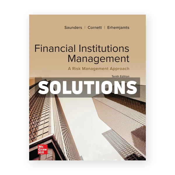 Financial Institutions Management Risk Management Approach 10th edition Saunders Solutions Manual