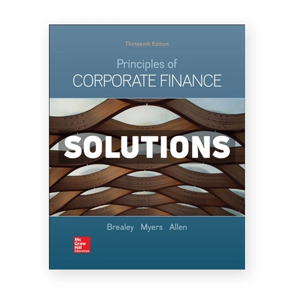 Principles of Corporate Finance 13th edition Brealey Solutions Manual