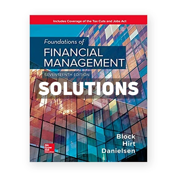 Foundations of Financial Management 17th edition Block Solutions Manual