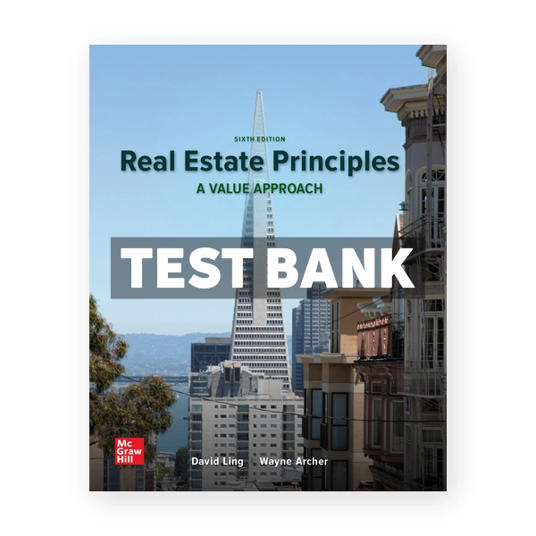 Real Estate Principles 6th edition Ling Test Bank