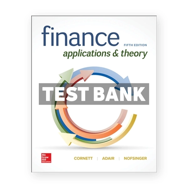 Finance - Applications and Theory 5th edition Cornett Test Bank