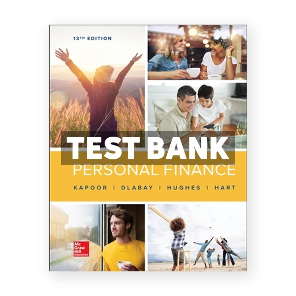 Personal Finance 13th edition Kapoor Test Bank
