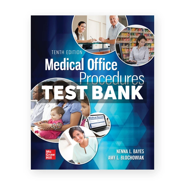 Medical Office Procedures 10th edition Bayes Test Bank