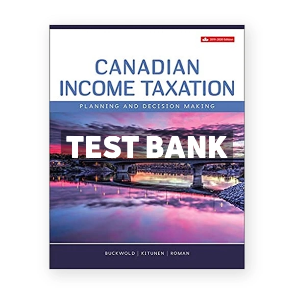 Canadian Income Taxation 2019 2020 (Canadian) 22nd edition Buckwold Test Bank