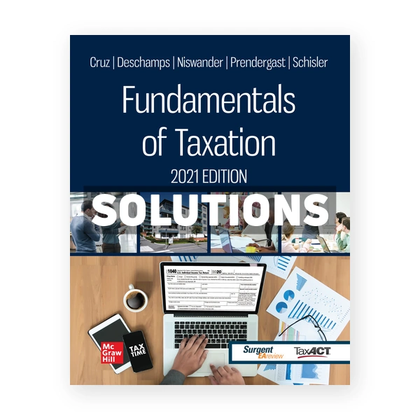 Fundamentals of Taxation 2021 14th edition Cruz Solutions Manual