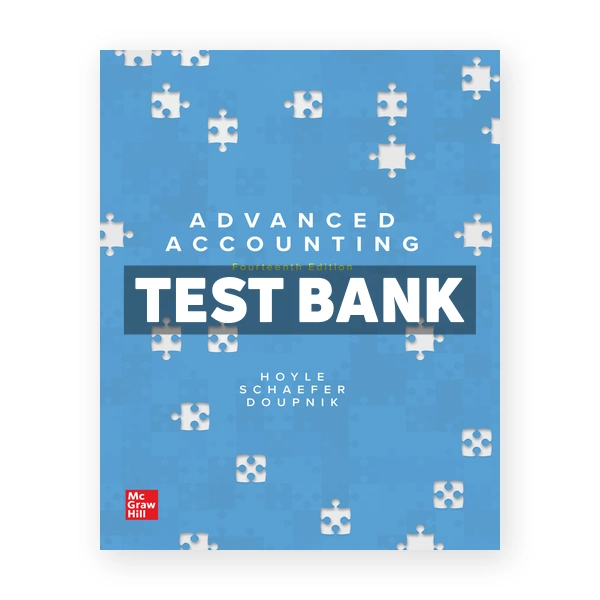 Advanced Accounting 14th edition Hoyle Test Bank