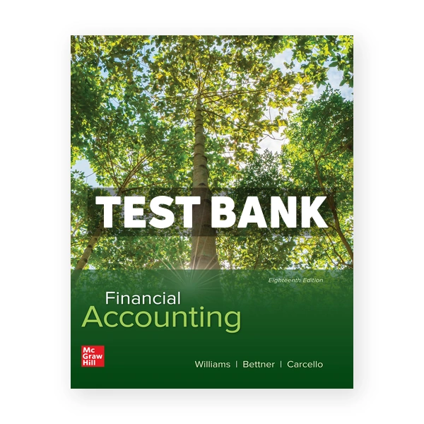 Financial Accounting 18th edition Williams Test Bank