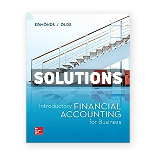 Introductory Financial Accounting for Business 1st edition Edmonds Solutions Manual