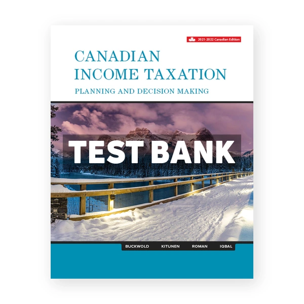 Canadian Income Taxation 2021 2022 (Canadian) 24th edition Buckwold Test Bank