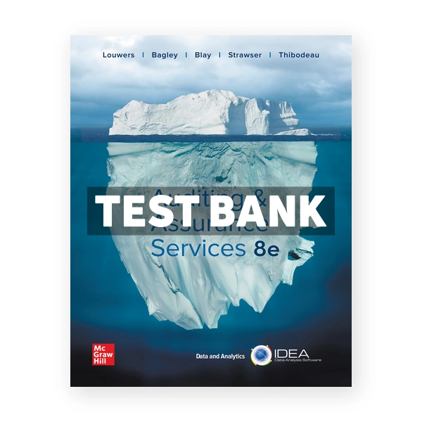 Auditing and Assurance Services 8th edition Louwers Test Bank