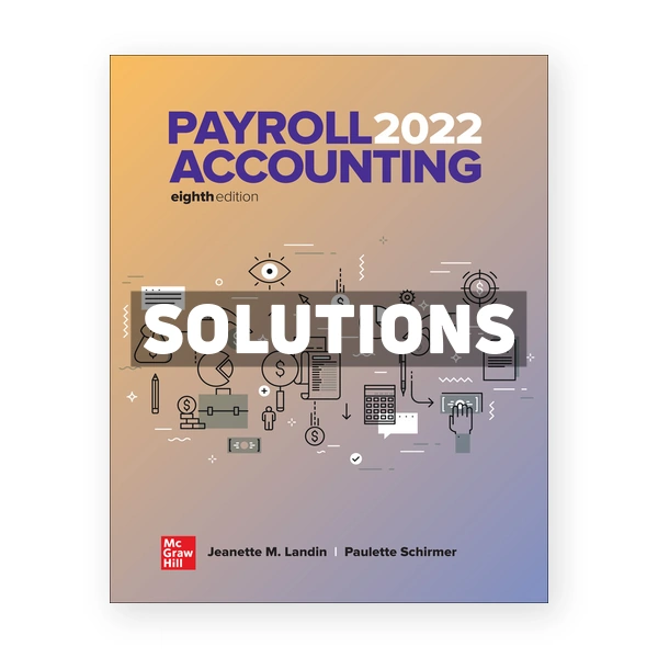 Payroll Accounting 2022 8th edition Landin Solutions Manual