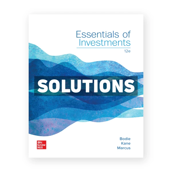 Essentials of Investments 12th edition Bodie Solutions Manual
