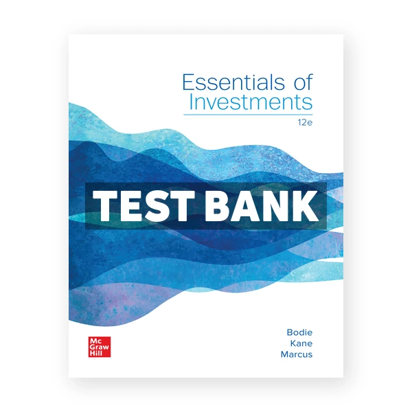 Essentials of Investments 12th edition Bodie Test Bank