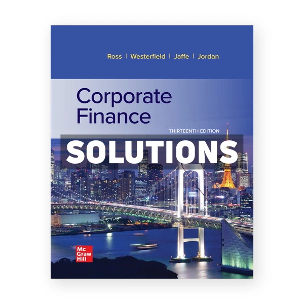 Corporate Finance 13th edition Ross Solutions Manual