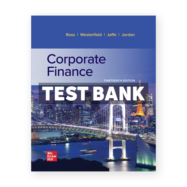 Corporate Finance 13th edition Ross Test Bank