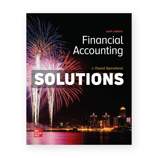 Financial Accounting 6th edition Spiceland Solutions Manual