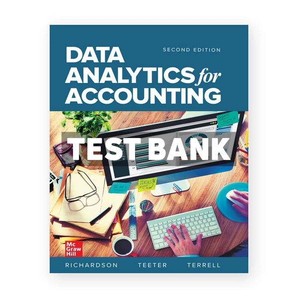 Data Analytics for Accounting 2nd edition Richardson Test Bank