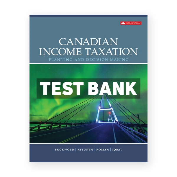 Canadian Income Taxation 2022 2023 (Canadian) 25th edition Buckwold Test Bank