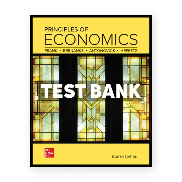 Principles of Economics 8th edition Frank Test Bank