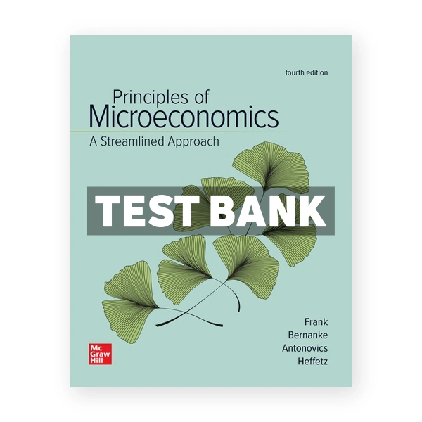 Principles of Microeconomics Streamlined Approach 4th edition Frank Test Bank