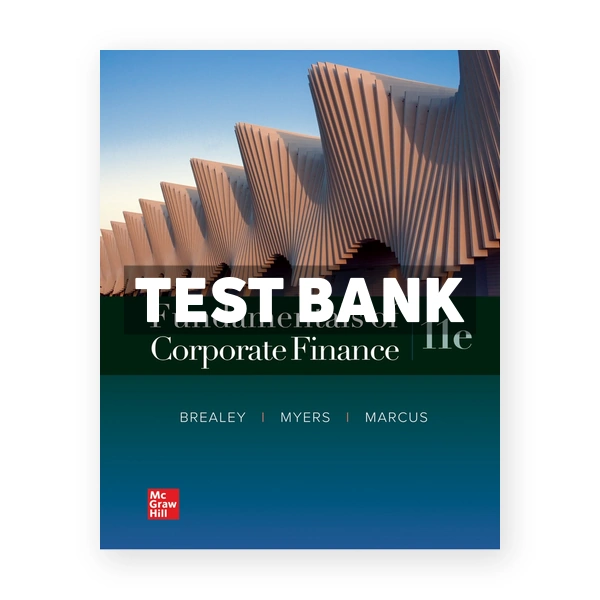 Fundamentals of Corporate Finance 11th edition Brealey Test Bank
