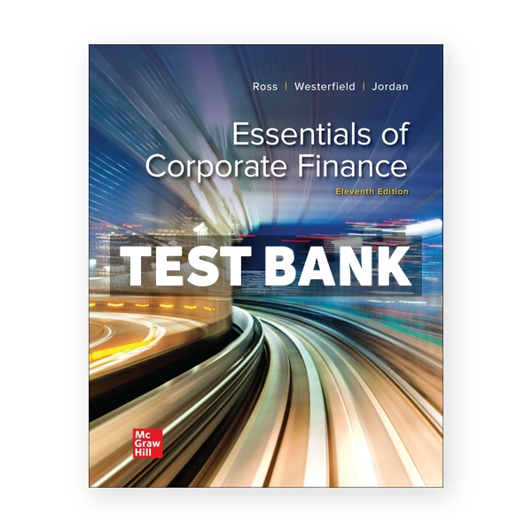 Essentials of Corporate Finance 11th edition Ross Test Bank