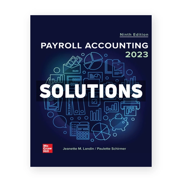 Payroll Accounting 2023 9th edition Landin Solutions Manual