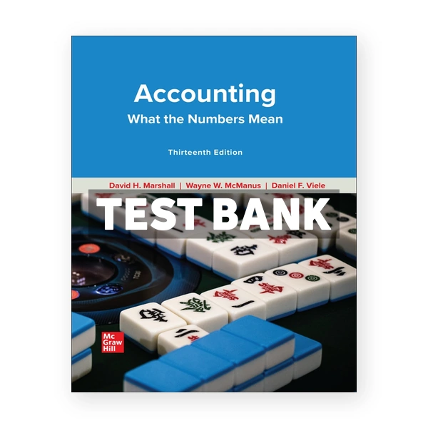 Accounting What the Numbers Mean 13th edition Marshall Test Bank