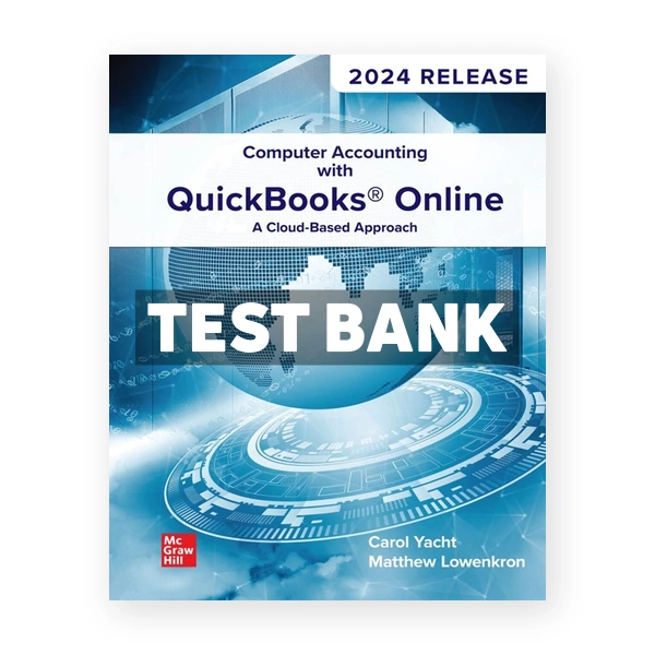 Computer Accounting with QuickBooks Online A Cloud Based Approach 2024 Release - A Cloud Based Approach 4th edition Yacht Test Bank