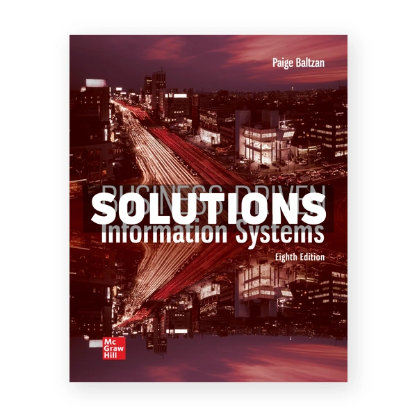 Business Driven Information Systems 8th edition Baltzan Solutions Manual