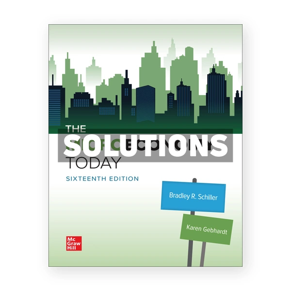 Micro Economy Today 16th edition Schiller Solutions Manual