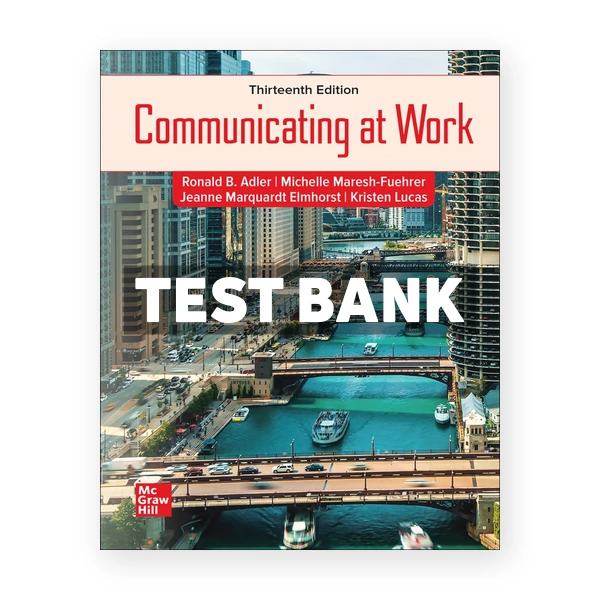 Communicating at Work 13th edition Adler Test Bank
