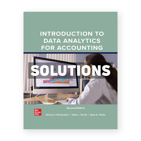 Introduction to Data Analytics for Accounting 2nd edition Richardson Solutions Manual