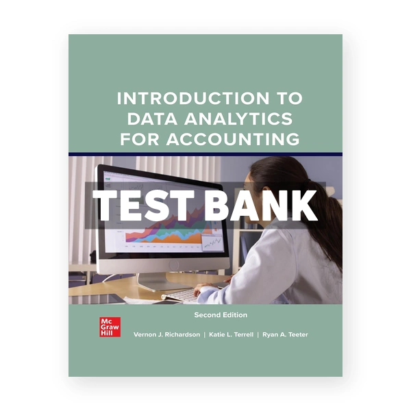 Introduction to Data Analytics for Accounting 2nd edition Richardson Test Bank