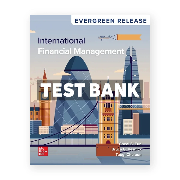 International Financial Management 2026 Release 1st edition Eun Test Bank