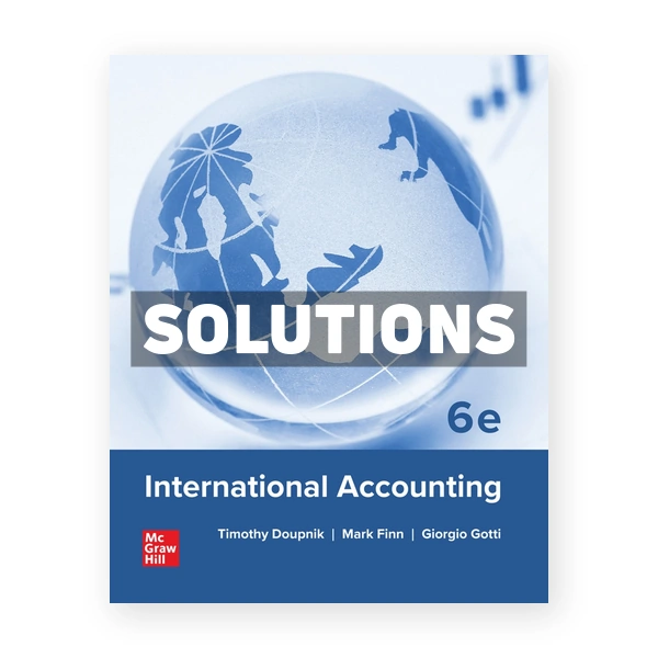 International Accounting 6th edition Doupnik Solutions Manual