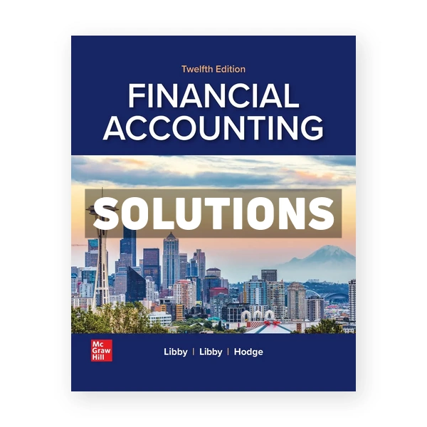 Financial Accounting 12th edition Libby Solutions Manual