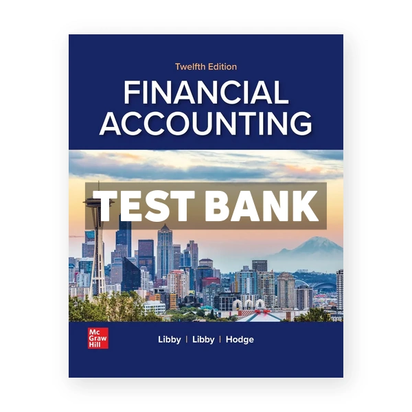 Financial Accounting 12th edition Libby Test Bank