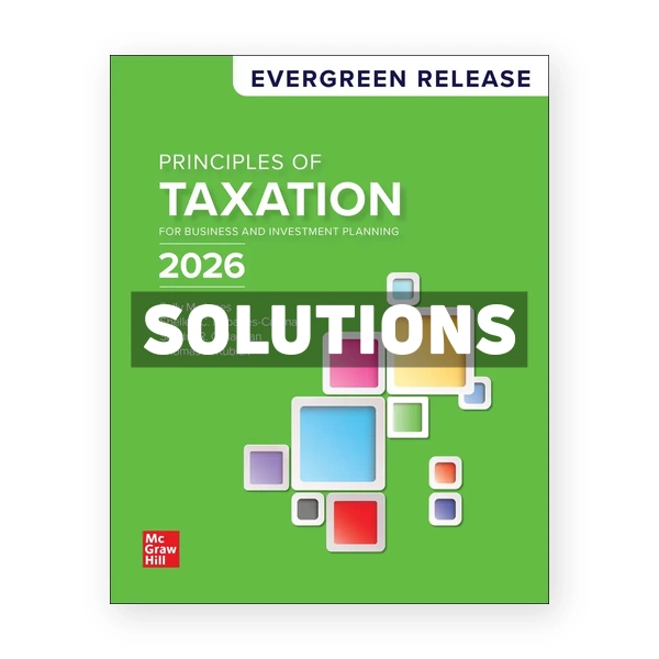Principles of Taxation for Business and Investment Planning 2026 Release 1st edition Jones Solutions Manual